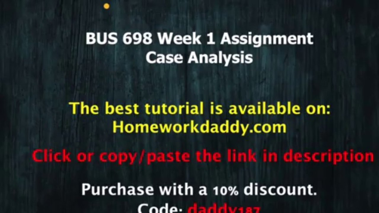 BUS 698 Week 1 Assignment Case Analysis