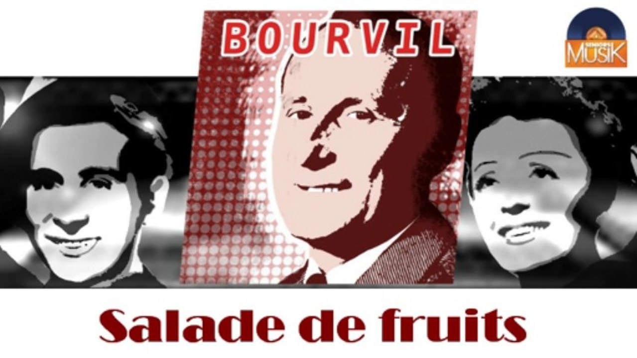 Bourvil - Salade de fruits (HD) Officiel Seniors Musik