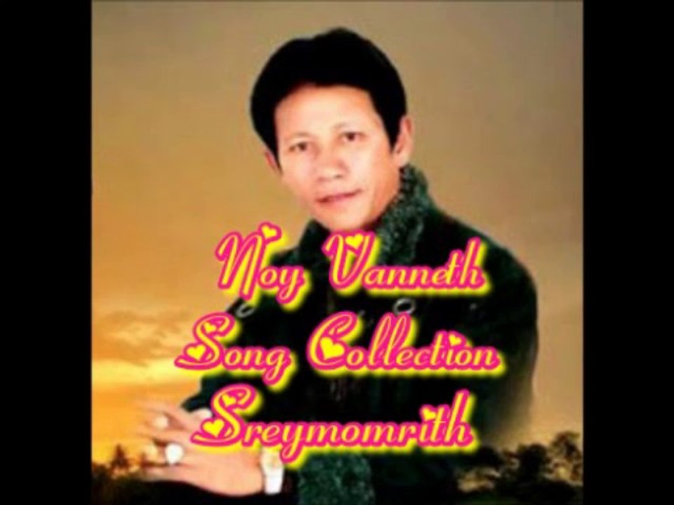Noy Vanneth Song Collection