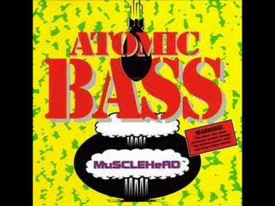Bass Is The Future - Musclehead (Atomic Bass)