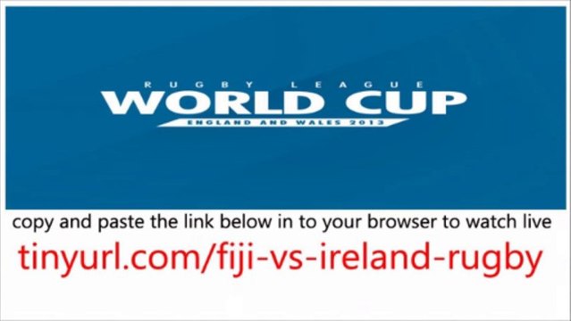Fiji vs Ireland watch Live Streaming Rugby League World 2013