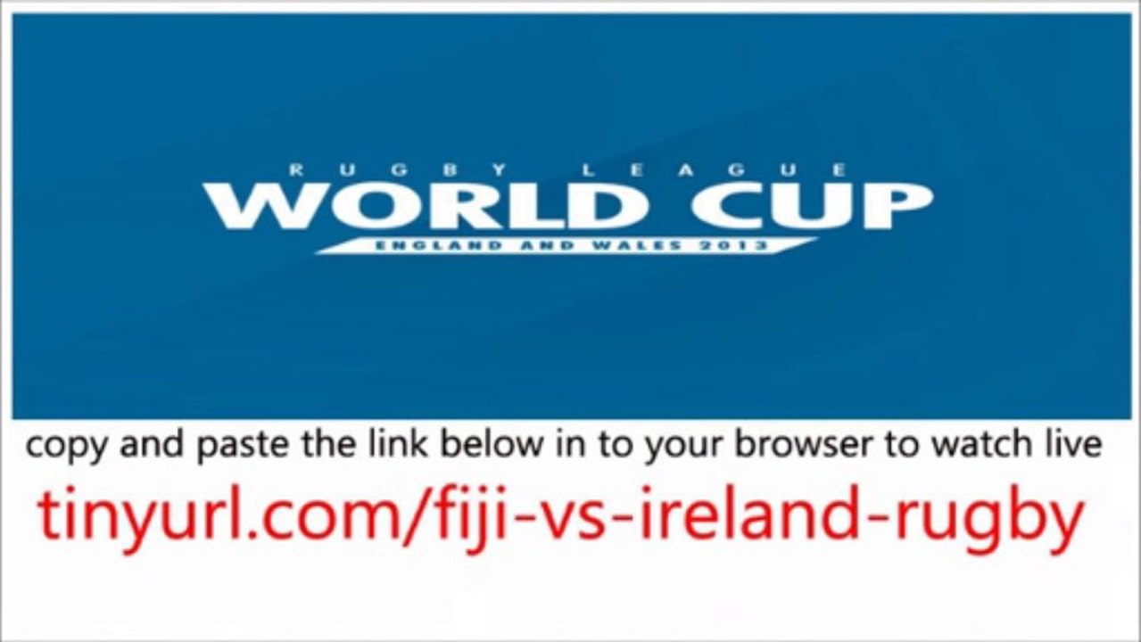 Fiji vs Ireland watch Live Streaming Rugby League World 2013