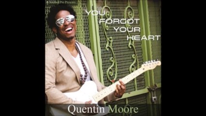 Quentin Moore - I Wish I Was Crazy (2013)