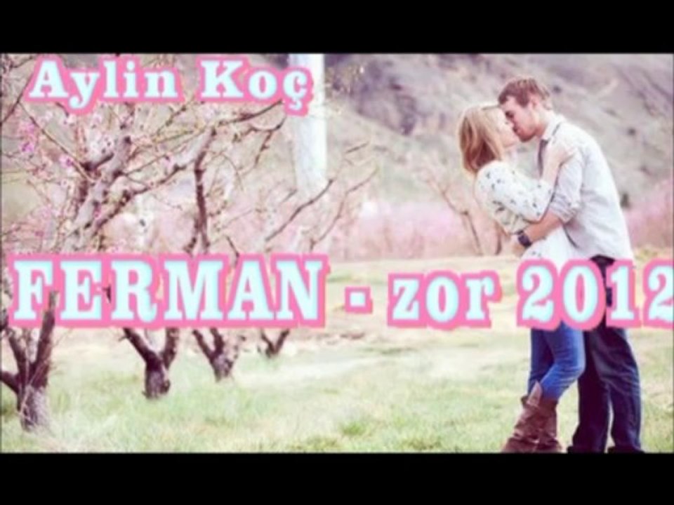 FERMAN - Zor 2012 YENI