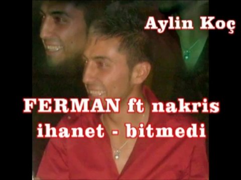 FERMAN ft Nakris - Bitmedi 2012