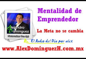Audio del Dia por Alex Mentalidad del Emprendedor
