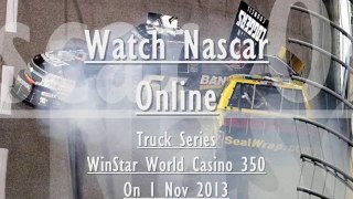 Watch Nascar Truck WinStar World Casino 350 1st Nov 2013