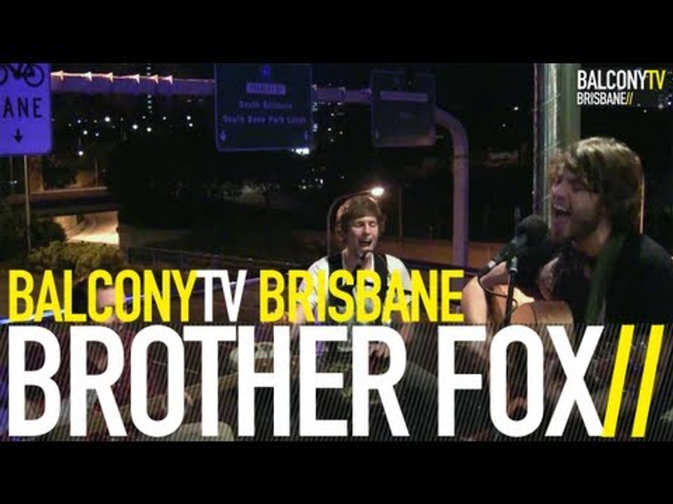 BROTHER FOX - CLIMB THE TREE (BalconyTV)