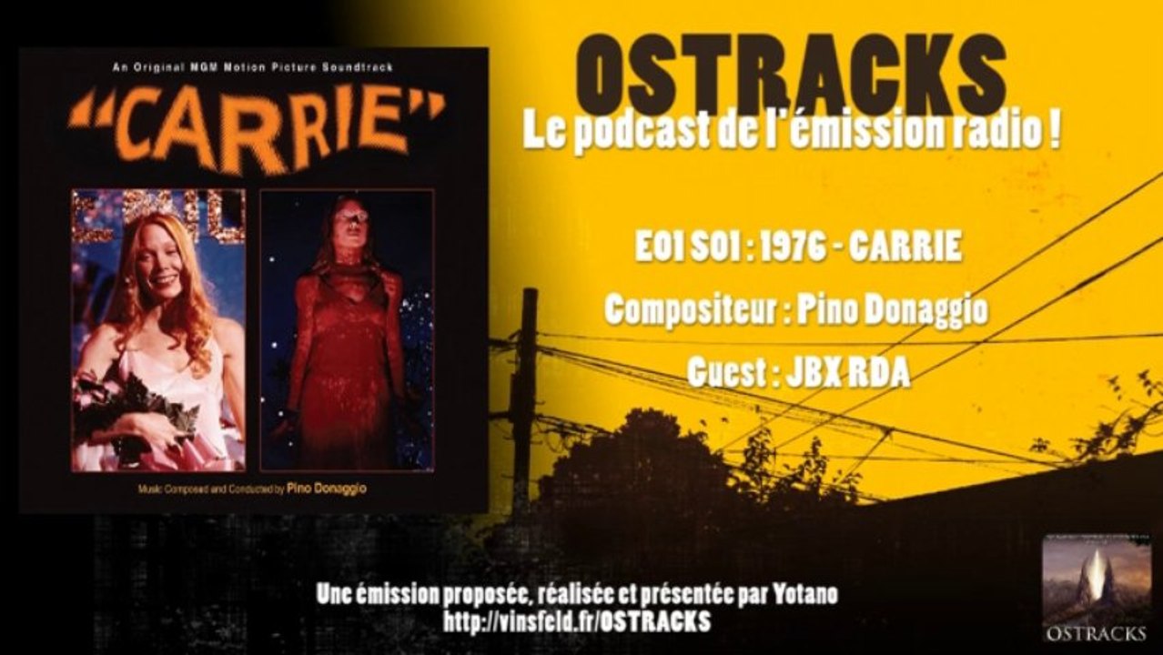 [OSTRACKS - Radio Edit]  E01S01 - 1976 : Carrie (Guest : JBX RDA)