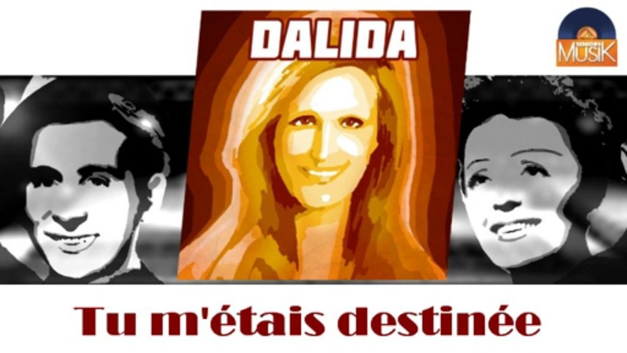 Dalida - Tu m'étais destinée (HD) Officiel Seniors Musik