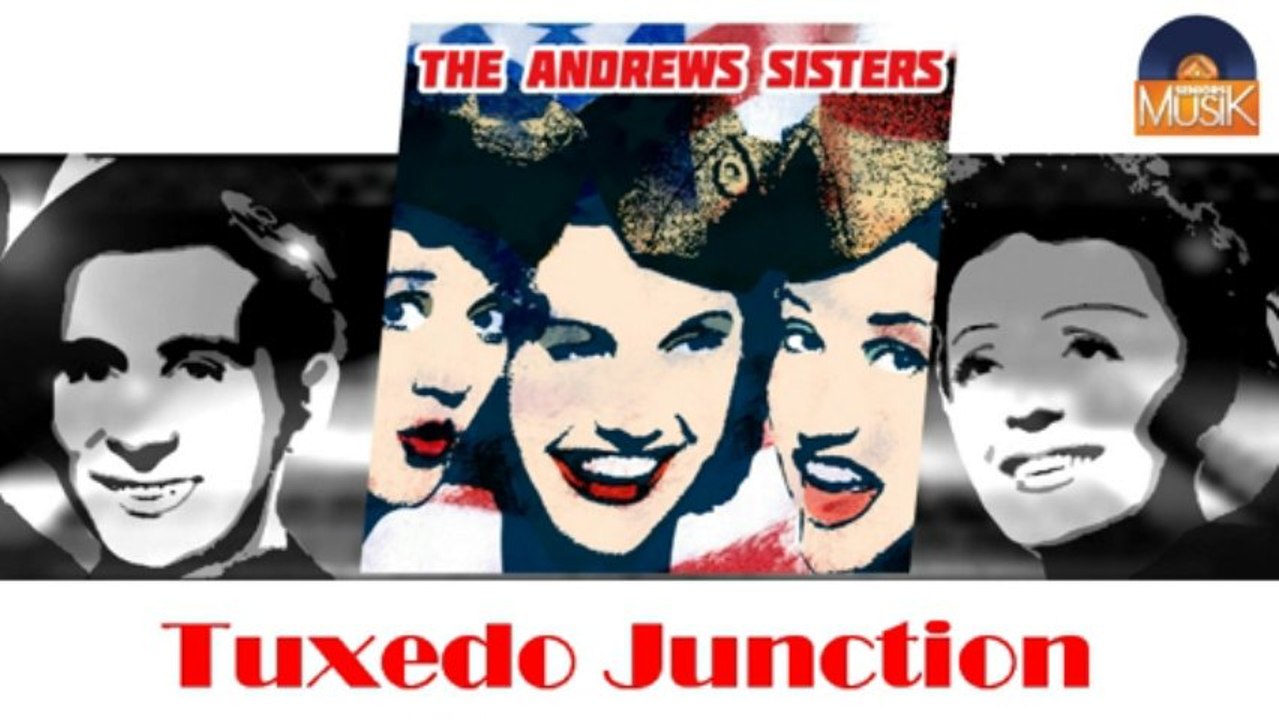 The Andrews Sisters - Tuxedo Junction (HD) Officiel Seniors Musik