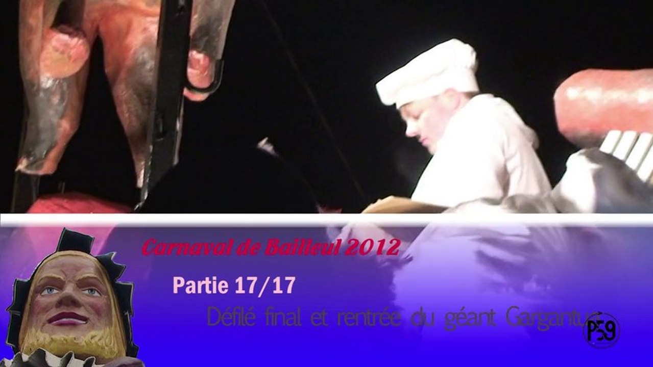Carnaval de Bailleul 2012, partie 17/17 - Défilé final et rentrée du géant Gargantua