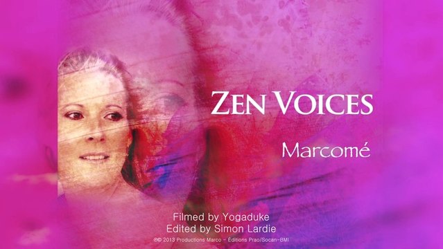 Deep relaxation mantra music Zen Voices Meditation chant by Marcomé