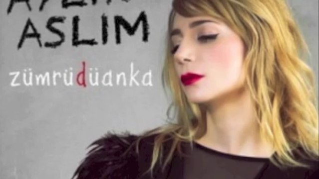 Aylin Aslim - ÖLÜNÜR DE