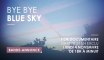 BYE BYE BLUE SKY - Bande-Annonce / Diffusion inédite et gratuite lundi 4 novembre de 18 heures à minuit !