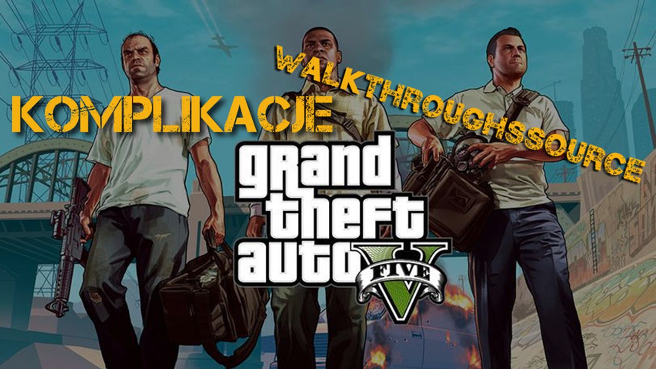 GTA V Complications Walkthrough