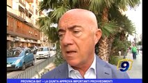 Provincia BAT |  La Giunta approva importanti provvedimenti
