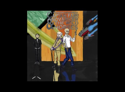 The Amazing Adventures of Captain Farr Novarider and the Wild Horses - Episode 03 - The Marauding Horses