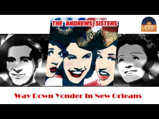 The Andrews Sisters & Al Jolson - Way Down Yonder In New Orleans (HD) Officiel Seniors Musik