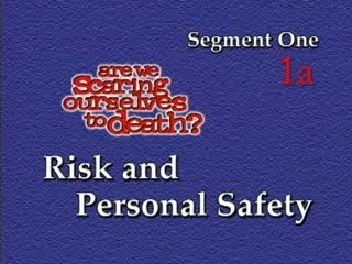 Are We Scaring Ourselves to Death (1of3)