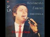 Il SABATO SERA canta Pino D'Isola