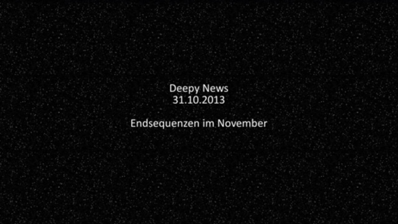 Deepy News - 31.10.2013 - Endsequenzen im November
