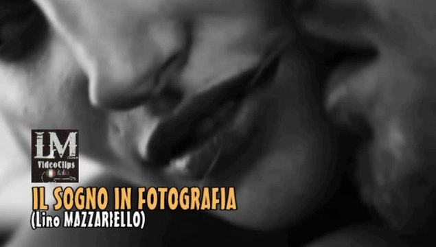 IL SOGNO IN FOTOGRAFIA (Lino Mazzariello)