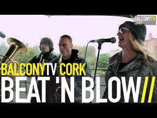 BEAT 'N BLOW - WHAT CAN I DO? (BalconyTV)