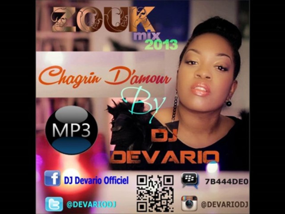 Mix Zouk 2013  CHAGRIN D'AMOUR BY DJ DEVARIO