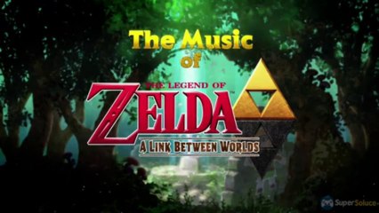 The Legend of Zelda : A Link Between Worlds - La Musique