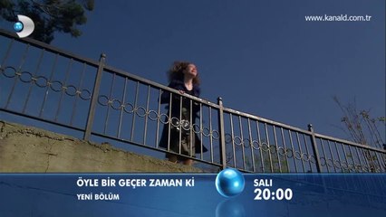 Öyle bir geçer zaman ki 11. bölüm fragmanı