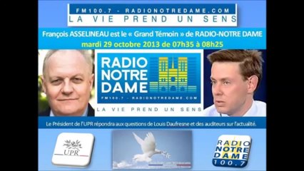 François ASSELINEAU le « Grand Témoin » de RADIO NOTRE DAME
