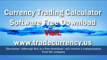 Free Currency Trading Calculator Software Download 2013-  Best online Forex Trader calculators For Foreign Currencies Exchange