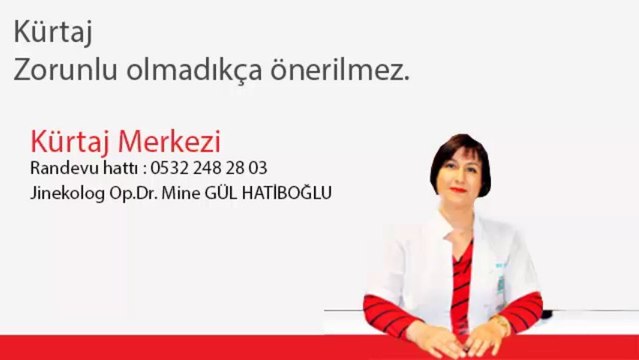 Kürtaj | Kürtaj Nasıl Yapılır | Kürtaj Fiyatları | Kürtaj Sonrası Kanama