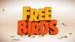 Trailer: Free Birds