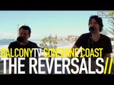 THE REVERSALS - MICHELLE (BalconyTV)