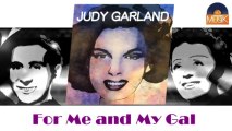 Judy Garland - For Me and My Gal (HD) Officiel Seniors Musik