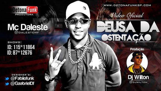 MC DALESTE DEUSA DA OSTENTAÇÃO ♪♫ ( DJ WILTON ) ( OFICIAL )[1]
