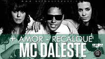 MC Daleste   Mais Amor Menos Recalque   Letra da Música   Música nova 2013 (DJ Wilton)  2013[1]