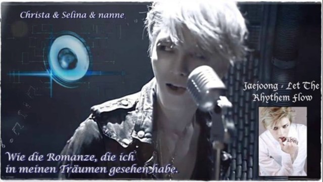 Jaejoong - Let the Rhythm Flow k-pop [german sub]
