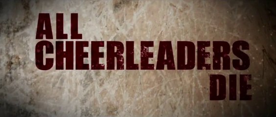 All Cheerleaders Die trailer