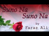 Suno Na Suno Na by Faraz Ali