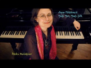 Ayşe Tütüncü Piyano Perküsyon Grubu  - Yedi Yer, Yedi Gök