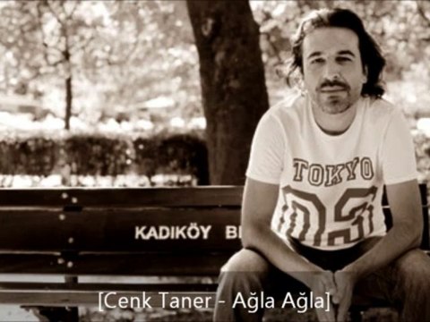 Cenk Taner - Ağla Ağla