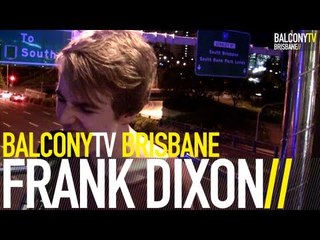 FRANK DIXON - STEP INTO THE DARK (BalconyTV)