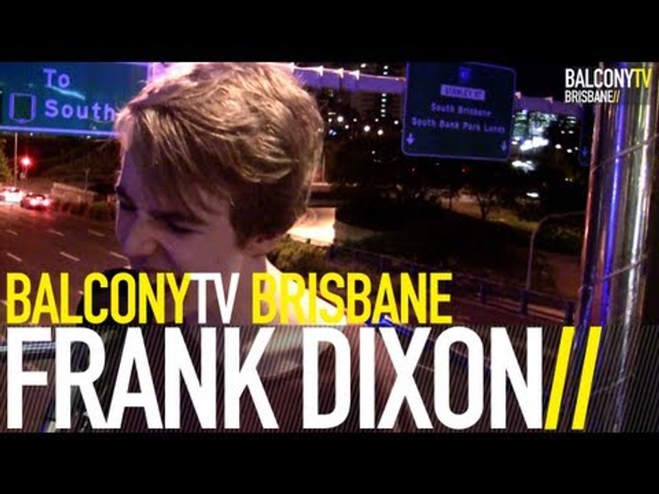 FRANK DIXON - STEP INTO THE DARK (BalconyTV)