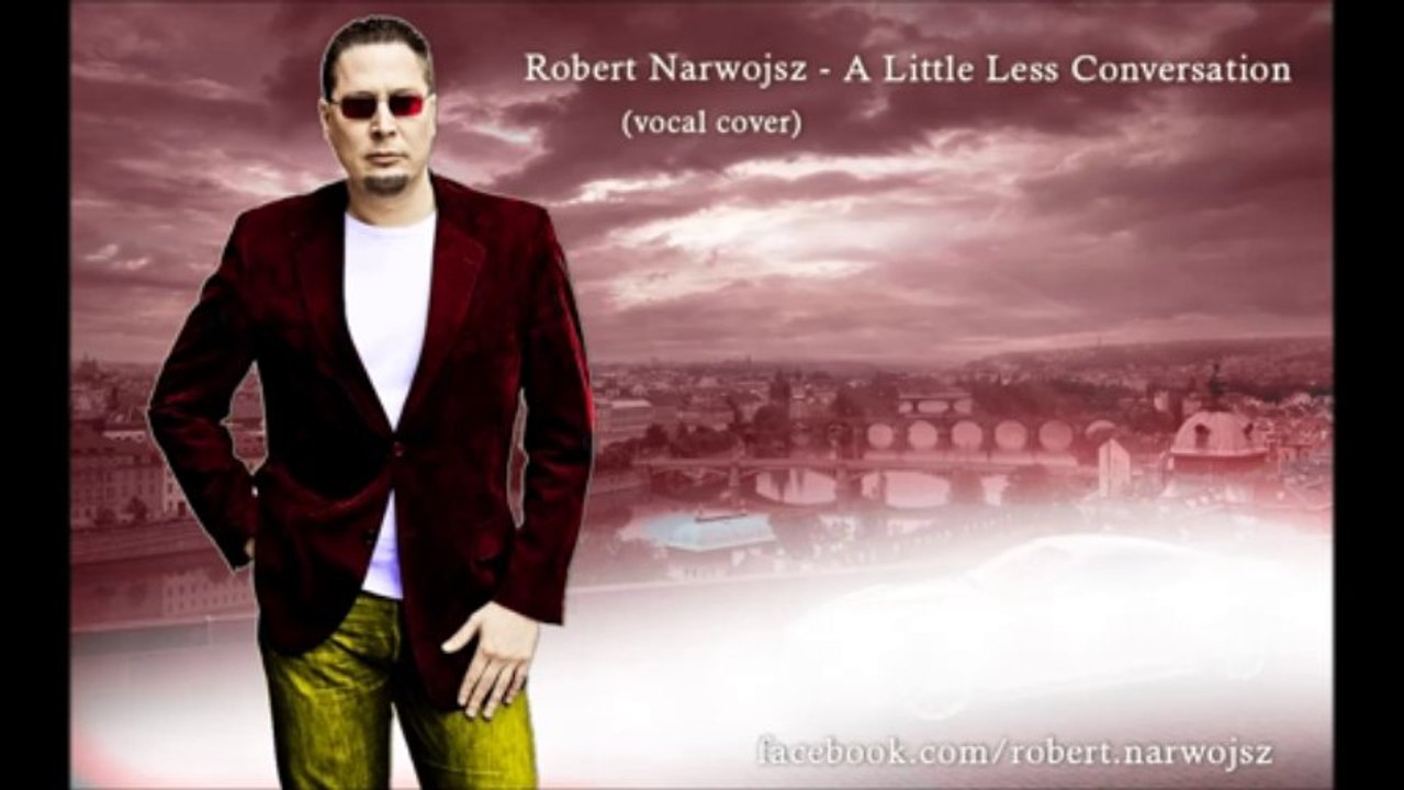 Robert Narwojsz - A Little Less Conversation (vocal cover)