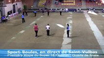 Quarts de finale 4 sur 5, Super 16 féminin, Sport-Boules, Saint-Vulbas 2013