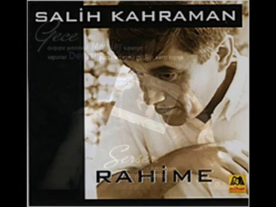 SALİH KAHRAMAN - HİCRAN OLACAKSA BU AŞKIN SONU