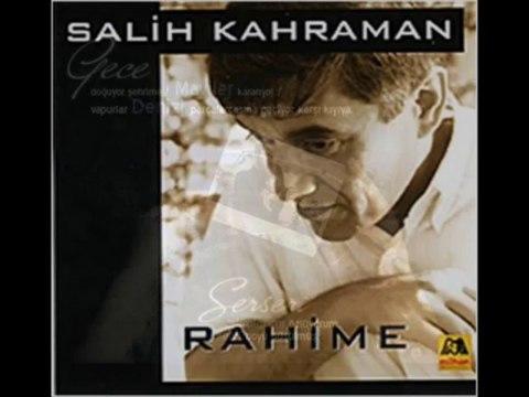 SALİH KAHRAMAN - HİCRAN OLACAKSA BU AŞKIN SONU